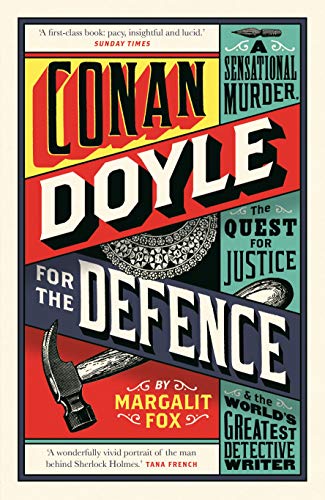 Stock image for Conan Doyle for the Defence: A Sensational Murder, the Quest for Justice and the World's Greatest Detective Writer for sale by WorldofBooks