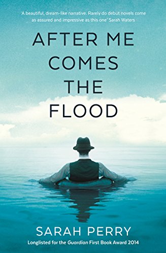 9781781253649: After Me Comes The Flood: From the author of The Essex Serpent