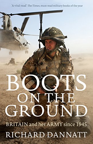 Beispielbild fr Boots on the Ground: Britain and her Army since 1945 zum Verkauf von AwesomeBooks