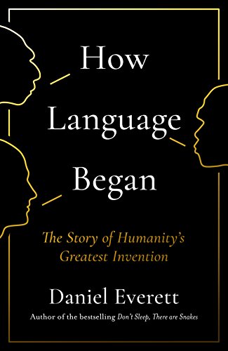 Beispielbild fr How Language Began: The Story of Humanity  s Greatest Invention zum Verkauf von WorldofBooks