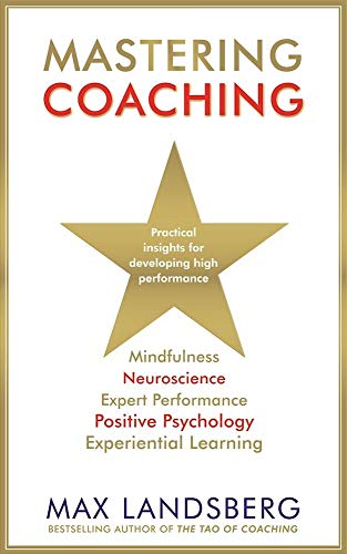 Stock image for Mastering Coaching : Practical Insights for Developing High Performance for sale by Better World Books: West