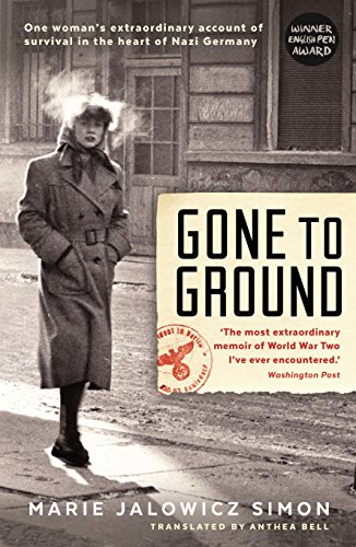 Beispielbild fr Gone to Ground: One woman's extraordinary account of survival in the heart of Nazi Germany zum Verkauf von AwesomeBooks