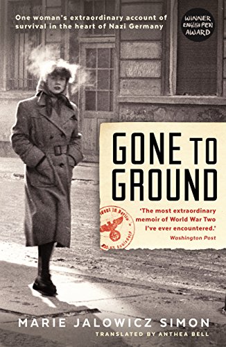 Imagen de archivo de Gone to Ground: One woman's extraordinary account of survival in the heart of Nazi Germany a la venta por AwesomeBooks