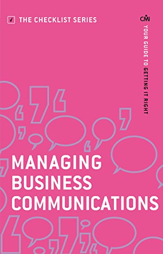 Beispielbild fr Managing Business Communications: Your Guide to Getting it Right (The Checklist Series: Step by step guides to getting it right) zum Verkauf von WorldofBooks