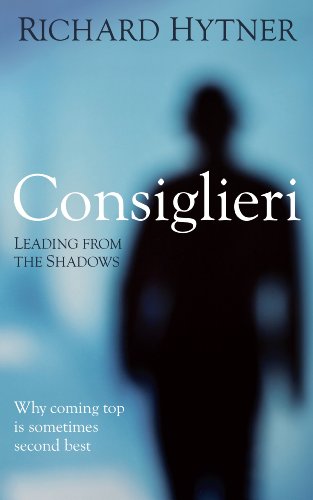 Stock image for Consiglieri : Leading from the Shadows for sale by Better World Books