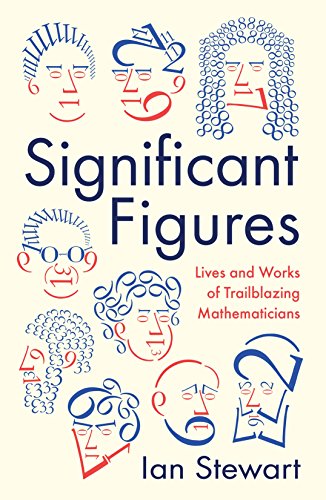 Stock image for Significant Figures: Lives and Works of Trailblazing Mathematicians for sale by WorldofBooks