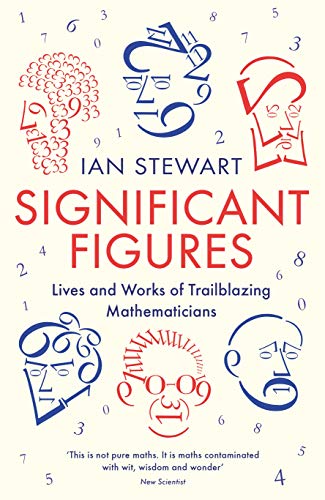Stock image for Significant Figures: Lives and Works of Trailblazing Mathematicians for sale by WorldofBooks