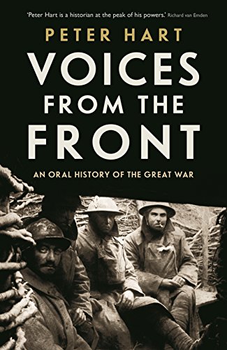 9781781254745: Voices from the Front: An Oral History of the Great War