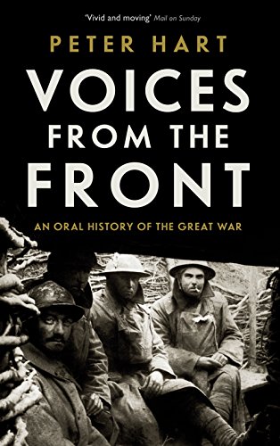 9781781254752: Voices from the Front: An Oral History of the Great War