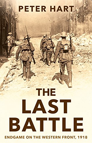Beispielbild fr The Last Battle: Endgame on the Western Front, 1918 zum Verkauf von WorldofBooks