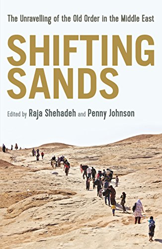 Stock image for Shifting Sands: The Unravelling of the Old Order in the Middle East for sale by HPB-Red