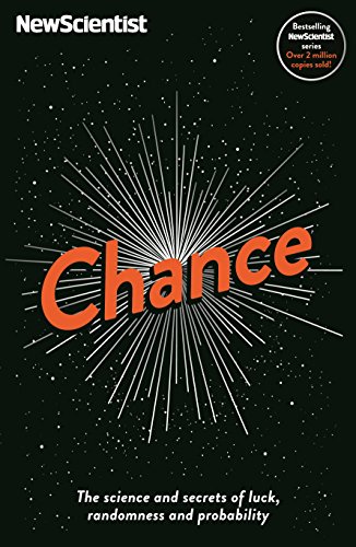 Beispielbild fr Chance: The science and secrets of luck, randomness and probability (New Scientist) zum Verkauf von More Than Words