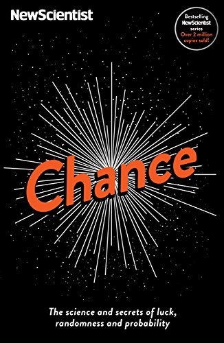 9781781255438: Chance: The science and secrets of luck, randomness and probability (New Scientist)