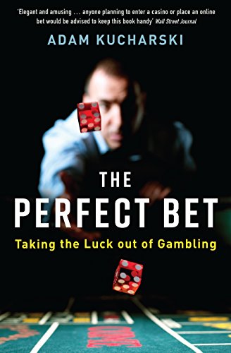 Imagen de archivo de The Perfect Bet: Taking the Luck out of Gambling a la venta por WorldofBooks