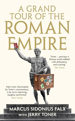 Imagen de archivo de A Grand Tour of the Roman Empire by Marcus Sidonius Falx (The Marcus Sidonius Falx Trilogy) a la venta por WorldofBooks