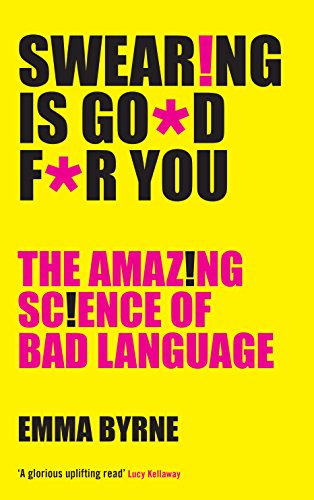 Beispielbild fr Swearing Is Good For You: The Amazing Science of Bad Language zum Verkauf von WorldofBooks