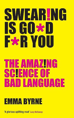 9781781255780: Swearing Is Good For You