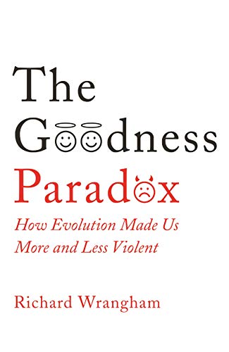 Beispielbild fr The Goodness Paradox: How Evolution Made Us Both More and Less Violent zum Verkauf von WorldofBooks