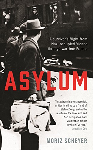 Beispielbild fr Asylum: A survivor?s flight from Nazi-occupied Vienna through wartime France zum Verkauf von MusicMagpie
