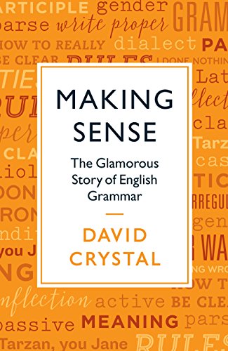 Imagen de archivo de Making Sense: The Glamorous Story of English Grammar a la venta por ThriftBooks-Dallas