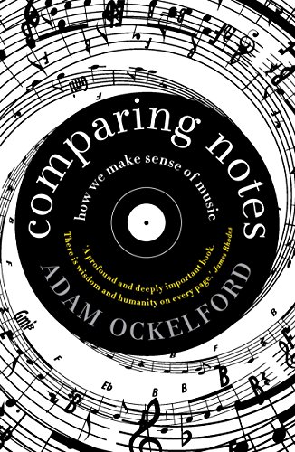 Beispielbild fr Comparing Notes: How We Make Sense of Music zum Verkauf von WorldofBooks
