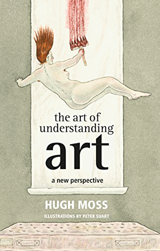 Beispielbild fr The Art of Understanding Art: A new perspective zum Verkauf von WorldofBooks