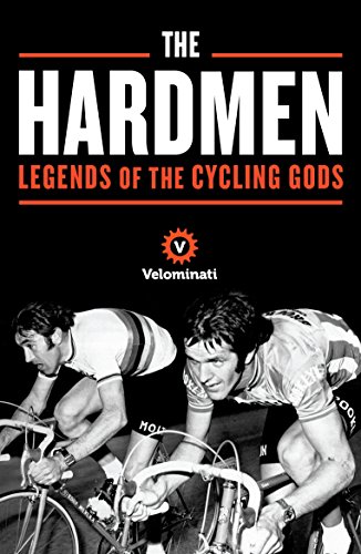 Imagen de archivo de The Hardmen: Legends of the Cycling Gods a la venta por AwesomeBooks
