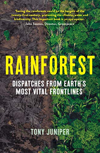 9781781256374: Rainforest: Dispatches from Earth's Most Vital Frontlines