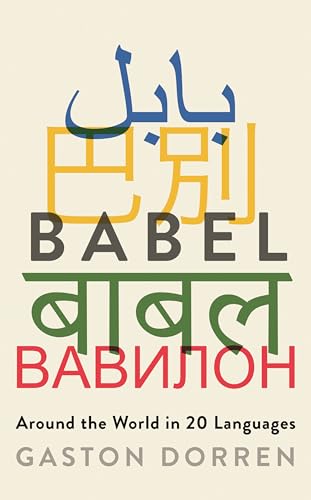Beispielbild fr Babel: Around the World in Twenty Languages zum Verkauf von WorldofBooks