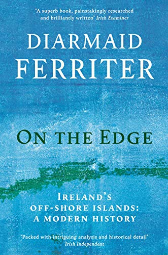 Beispielbild fr On the Edge: Irelands off-shore islands: a modern history zum Verkauf von AwesomeBooks