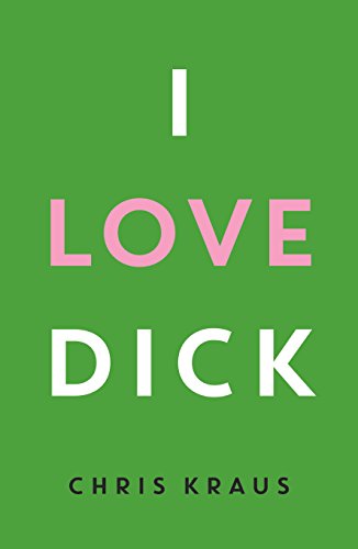 Imagen de archivo de I Love Dick a la venta por WorldofBooks