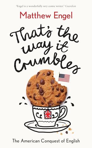 Imagen de archivo de That's The Way It Crumbles: The American Conquest of the English Language a la venta por SecondSale