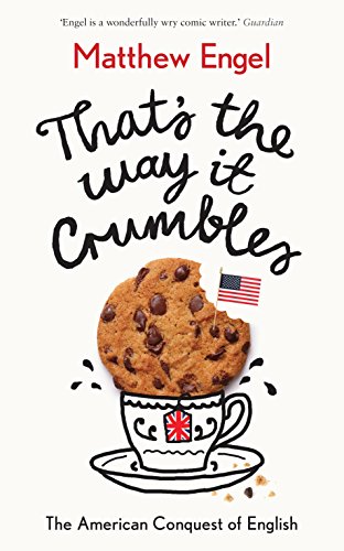 Stock image for That's The Way It Crumbles: The American Conquest of the English Language for sale by SecondSale