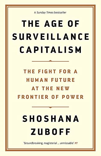 9781781256855: The Age of Surveillance Capitalism: The Fight for a Human Future at the New Frontier of Power: Barack Obama's Books of 2019
