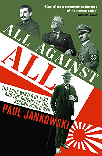 Beispielbild fr All Against All: The long Winter of 1933 and the Origins of the Second World War zum Verkauf von WorldofBooks