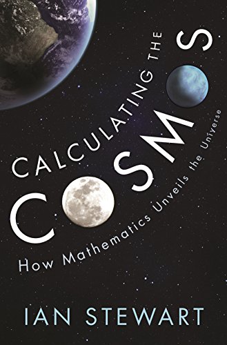 Stock image for Calculating the Cosmos: How Mathematics Unveils the Universe for sale by WorldofBooks
