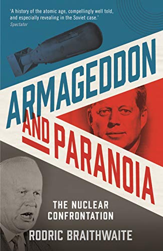 9781781257210: Armageddon and Paranoia: The Nuclear Confrontation
