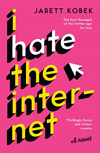 Beispielbild fr I Hate the Internet: A novel zum Verkauf von WorldofBooks