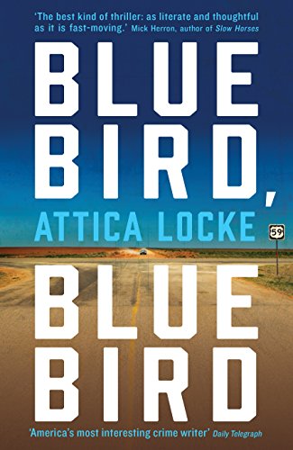 Stock image for Bluebird, Bluebird (Highway 59 by Attica Locke) for sale by WorldofBooks