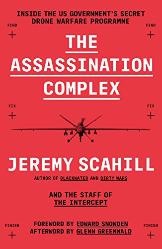 Imagen de archivo de The Assassination Complex : Inside the US Government's Secret Drone Warfare Programme a la venta por Better World Books