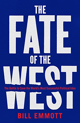 Stock image for The Fate of the West: The Battle to Save the World's Most Successful Political Idea for sale by Once Upon A Time Books