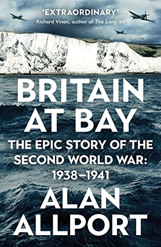 Stock image for Britain at Bay: The Epic Story of the Second World War: 1938-1941 for sale by WorldofBooks
