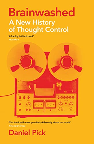 Beispielbild fr Brainwashed: A New History of Thought Control (Wellcome Collection) zum Verkauf von WorldofBooks