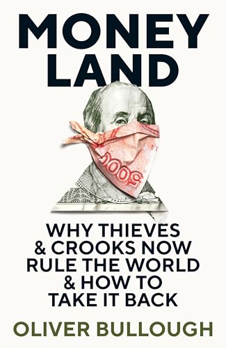 Stock image for Moneyland: Why Thieves And Crooks Now Rule The World And How To Take It Back for sale by Red's Corner LLC