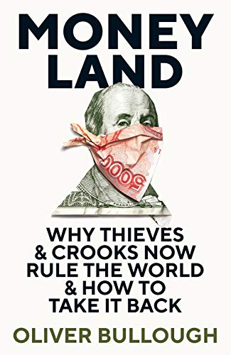 Stock image for Moneyland: Why Thieves And Crooks Now Rule The World And How To Take It Back for sale by SecondSale