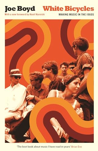 Stock image for White Bicycles: Making Music in the 1960s (Serpent's Tail Classics) for sale by WorldofBooks