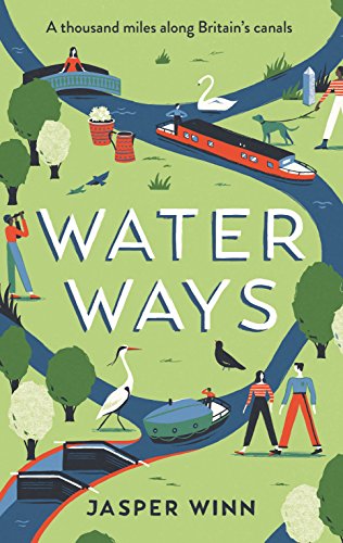 Beispielbild fr Water Ways: A thousand miles along Britain's canals zum Verkauf von WorldofBooks