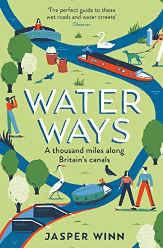 Imagen de archivo de Water Ways: A thousand miles along Britain's canals a la venta por WorldofBooks