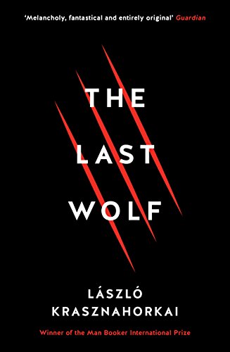 9781781258149: The Last Wolf & Herman [Paperback] L?szl? Krasznahorkai