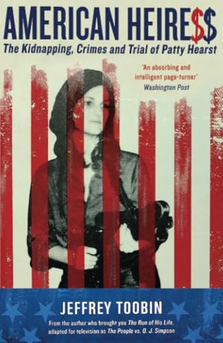 Stock image for AMERICAN HEIRESS: The Kidnapping, Crimes and Trial of Patty Hearst for sale by WorldofBooks